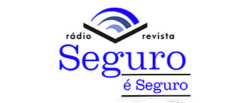 Rádio Revista Seguro é Seguro