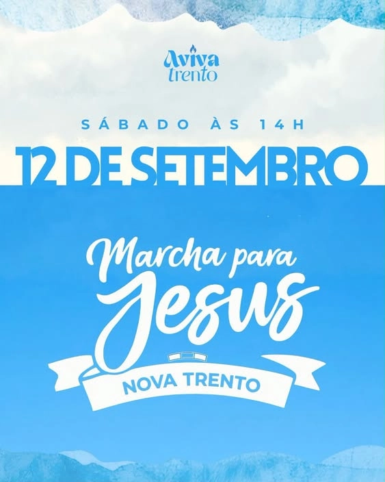 Aviva Trento 2026 e 2ª Marcha para Jesus acontecem neste sábado em Nova Trento