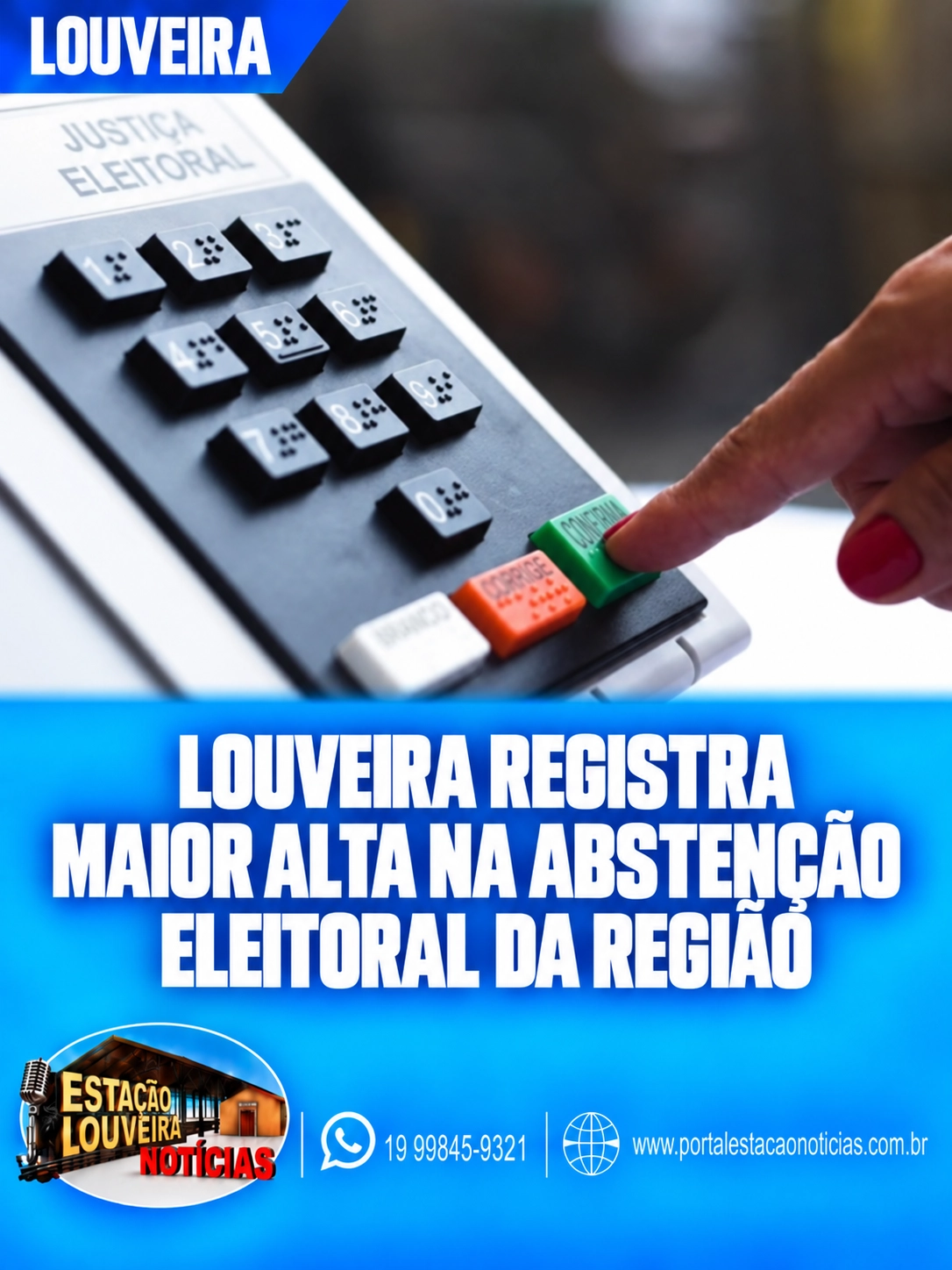 LOUVEIRA REGISTRA MAIOR ALTA NA ABSTENÇÃO ELEITORAL DA REGIÃO