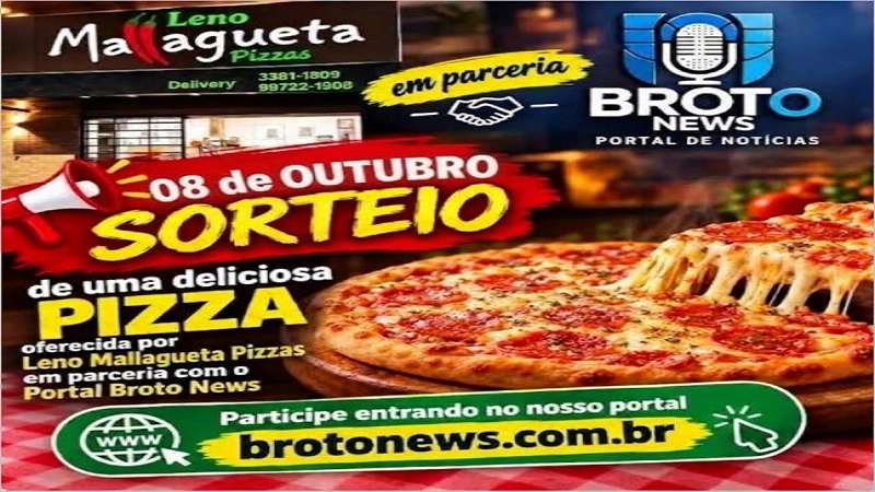 Leno Mallagueta Pizzas e o Portal Broto News vão sortear uma deliciosa pizza no dia 08 de outubro