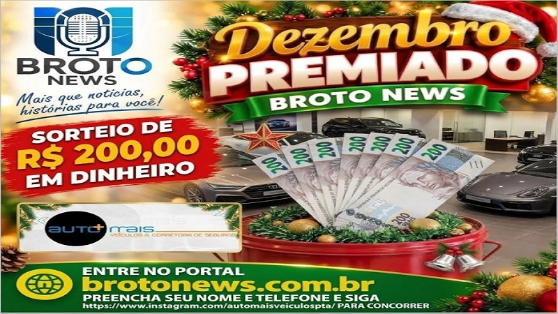 Sorteio de $ 200,00 em dinheiro oferecido por Auto Mais Veiculos e Corretora de Seguros no Dezembro Premiado da Broto News