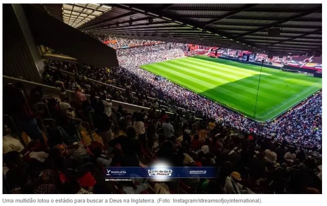 Milhares de cristãos oram e louvam no estádio do Manchester: ‘Levantamos um altar’