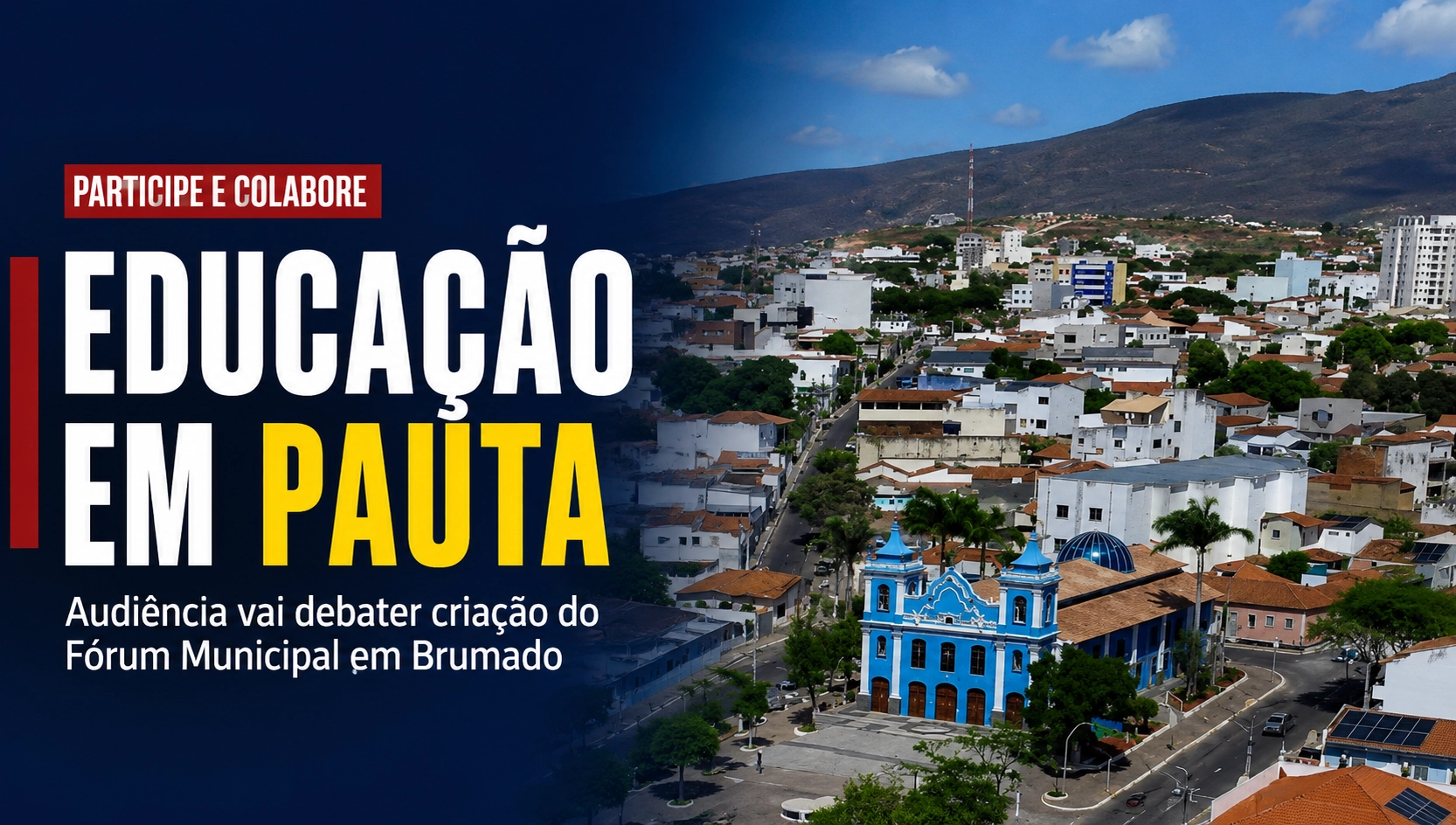 Brumado realizará audiência pública para discutir criação do Fórum Municipal de Educação