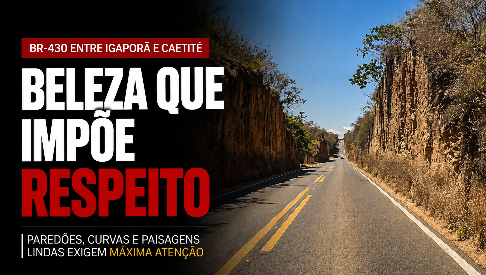 BR-430 entre Igaporã e Caetité impressiona pela beleza, mas exige atenção redobrada dos motoristas