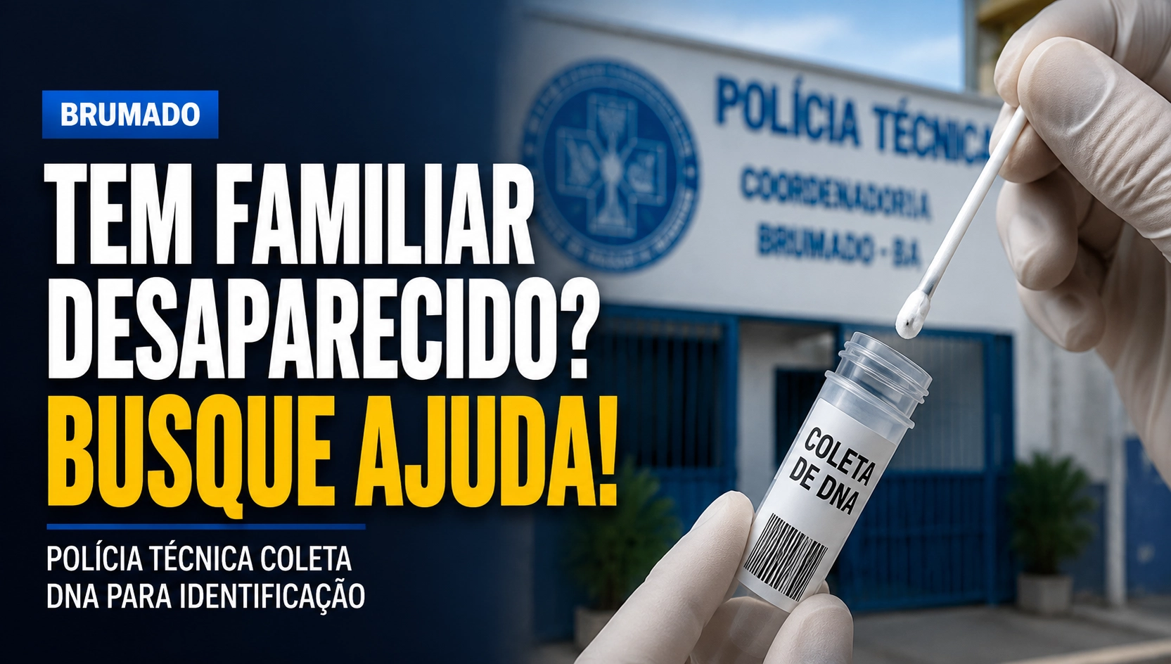 Tem familiar desaparecido? Polícia Técnica de Brumado realiza coleta de DNA