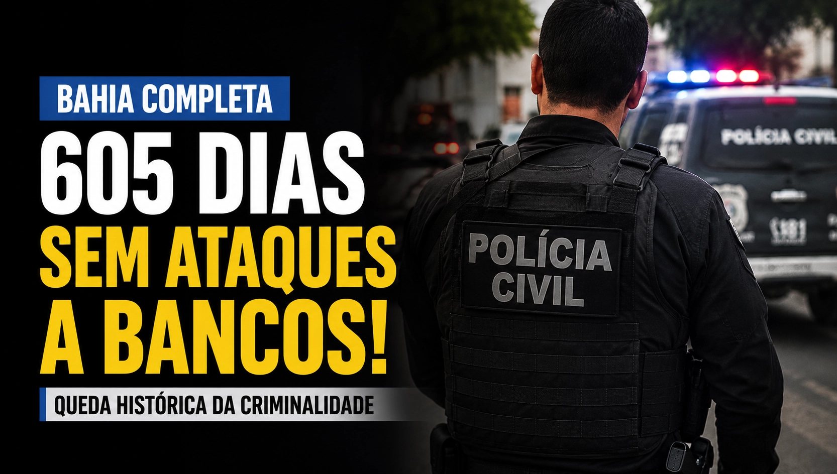 Bahia completa 605 dias sem explosões de agências bancárias
