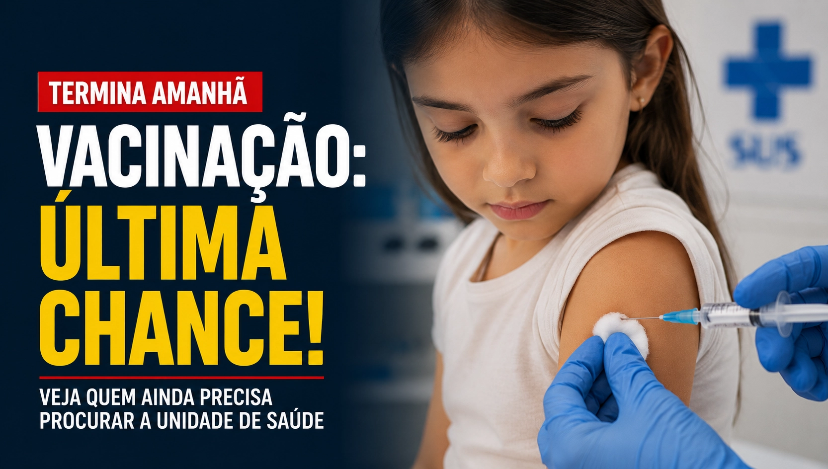 Vacinação termina amanhã: veja quem ainda precisa procurar uma unidade de saúde