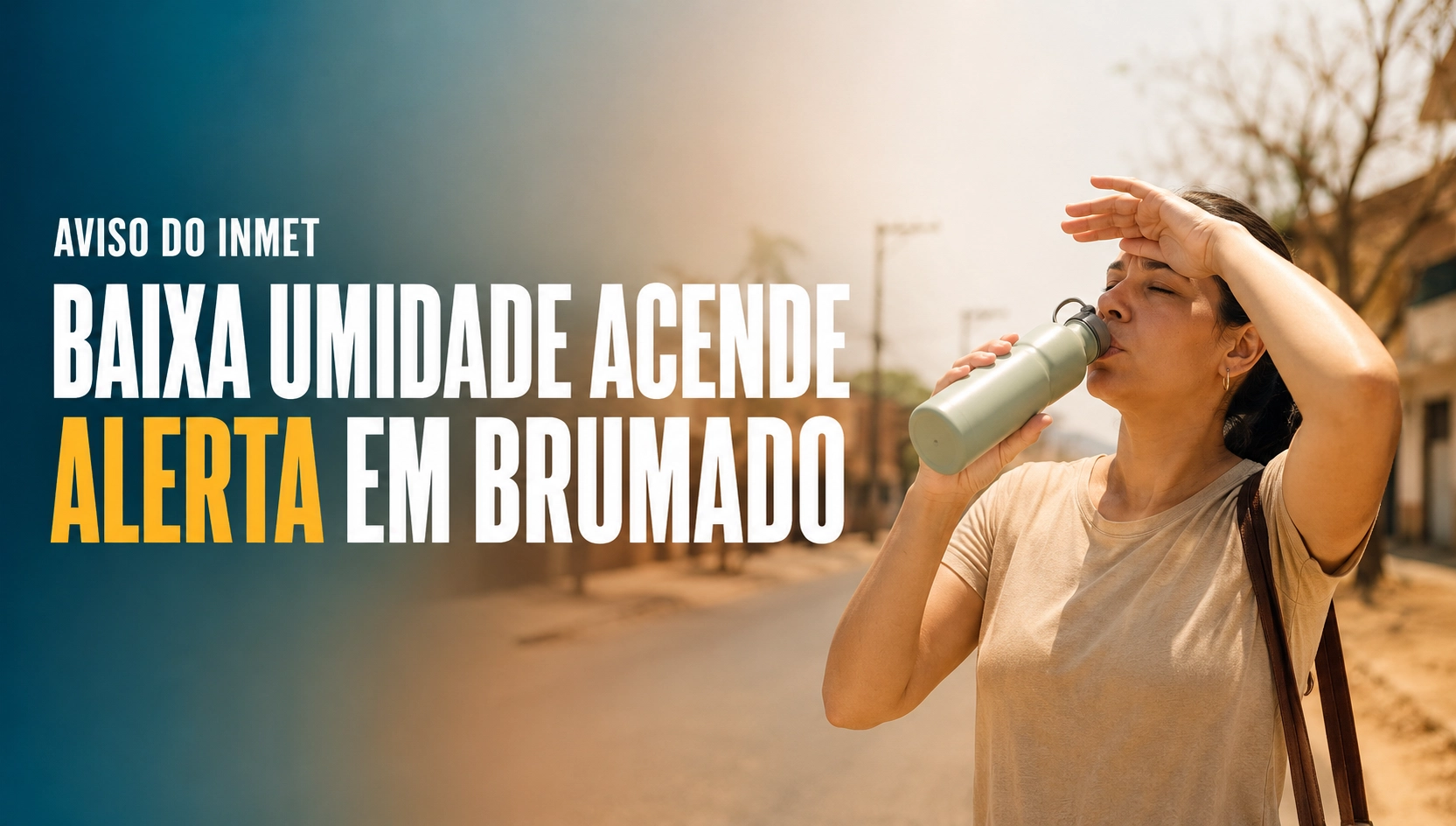 ATUALIZAÇÃO: Alerta de baixa umidade exige cuidados em Brumado e municípios da região