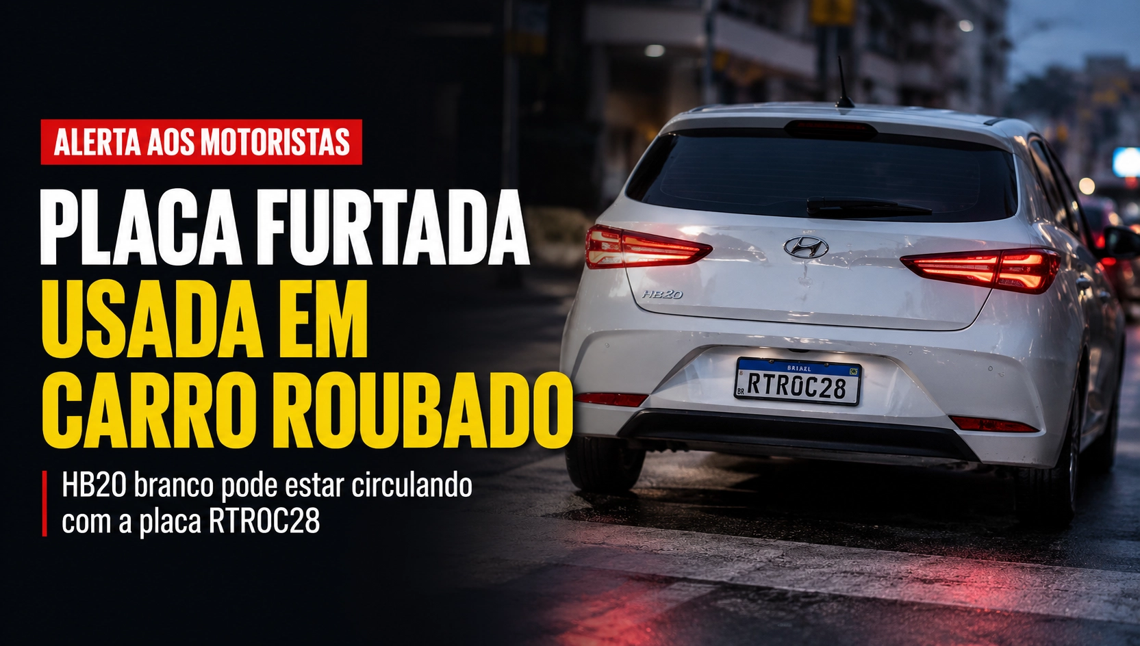 Alerta aos motoristas: placa furtada pode estar sendo usada em veículo roubado