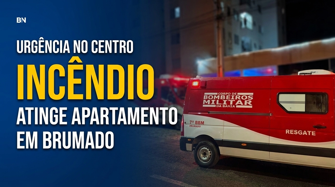 Incêndio atinge apartamento no Centro de Brumado e mobiliza Bombeiros e Polícia Militar