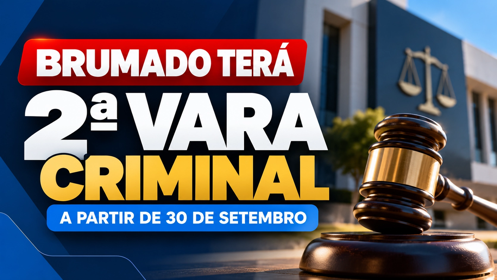 Brumado terá 2ª Vara Criminal: entenda o que muda em 30 de setembro