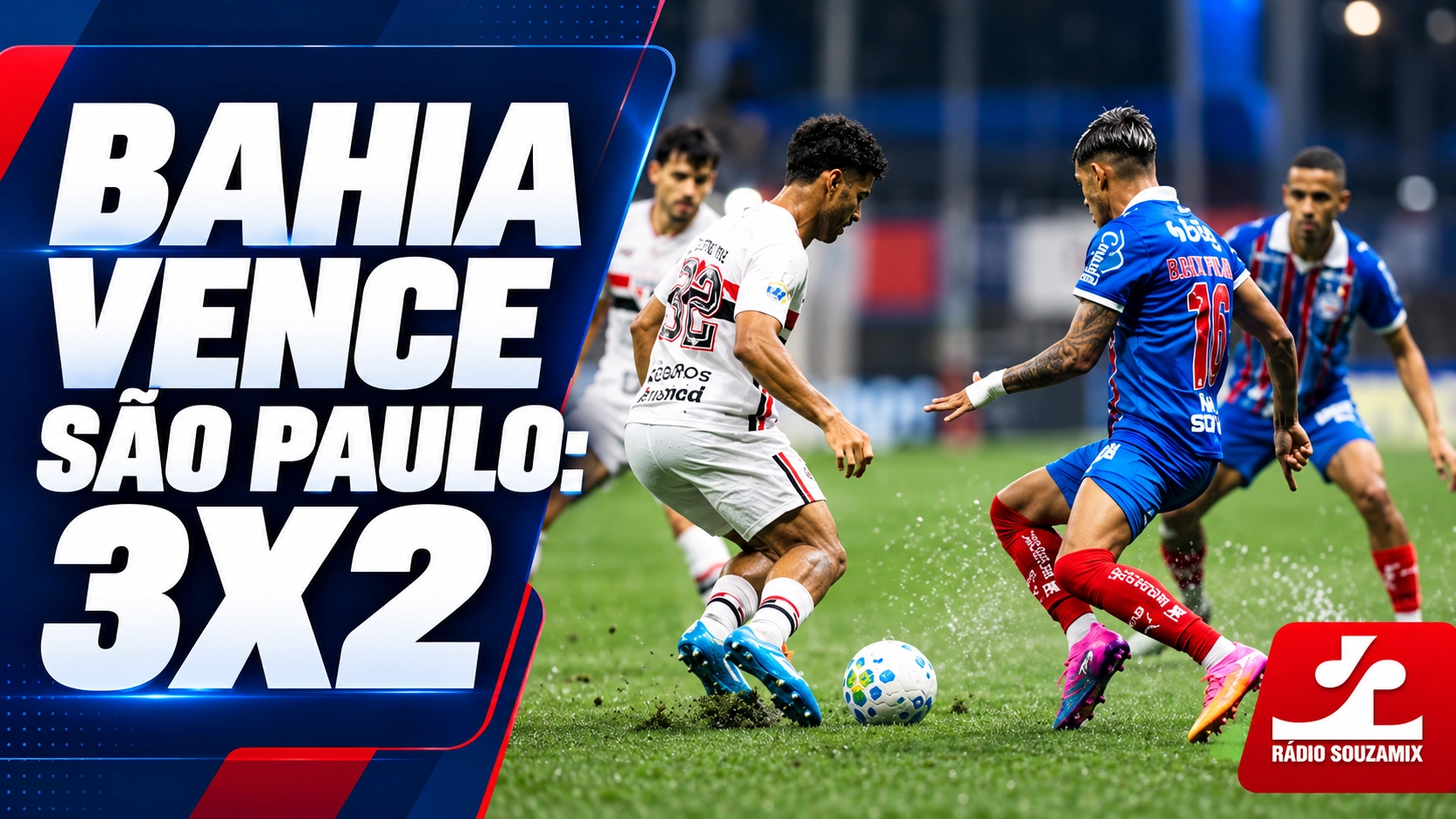 Bahia vence São Paulo por 3 a 2 e sobe para sexto lugar no Brasileirão; veja a classificação