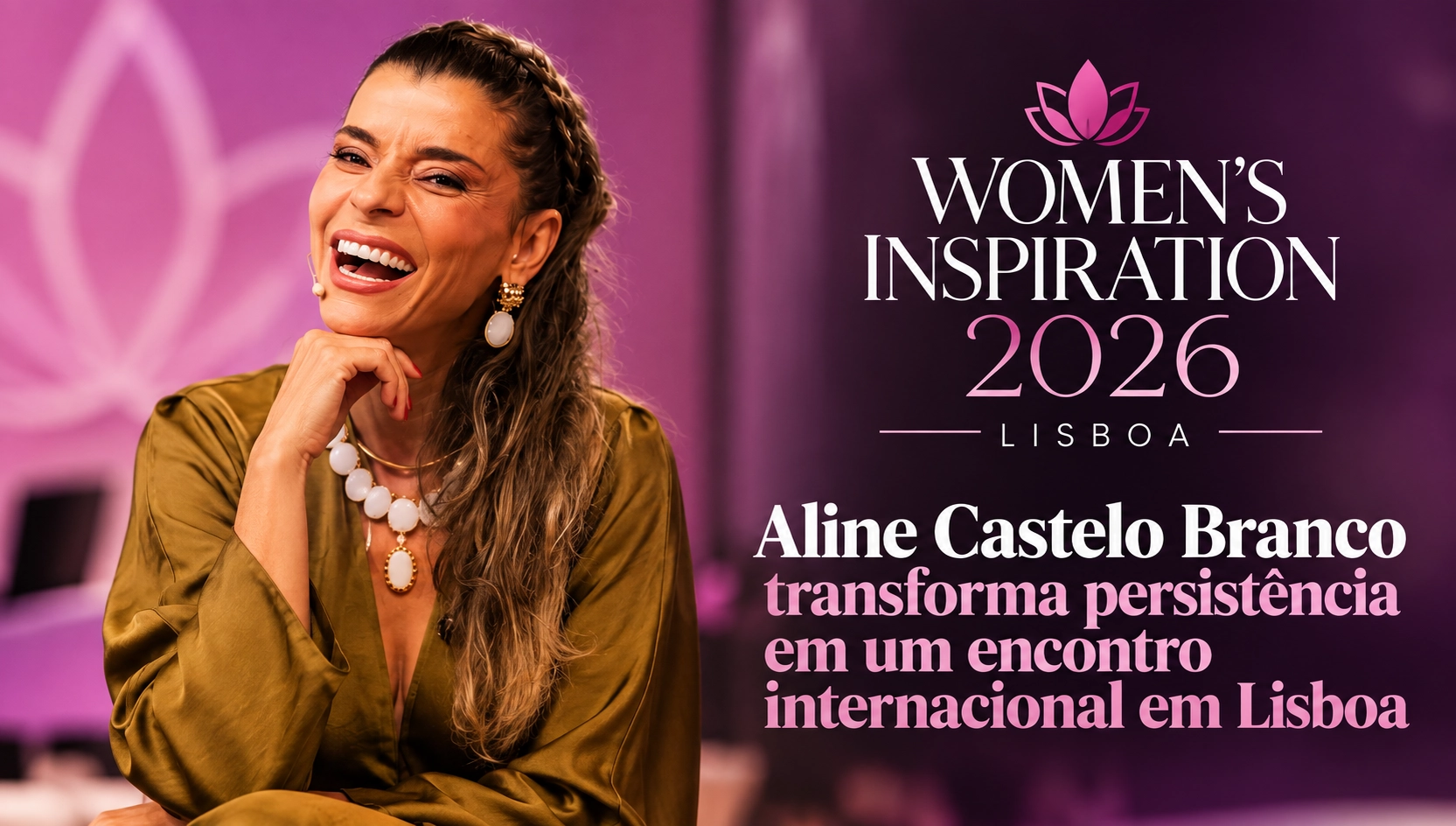 Women’s Inspiration 2026: Aline Castelo Branco transforma persistência em um encontro internacional em Lisboa