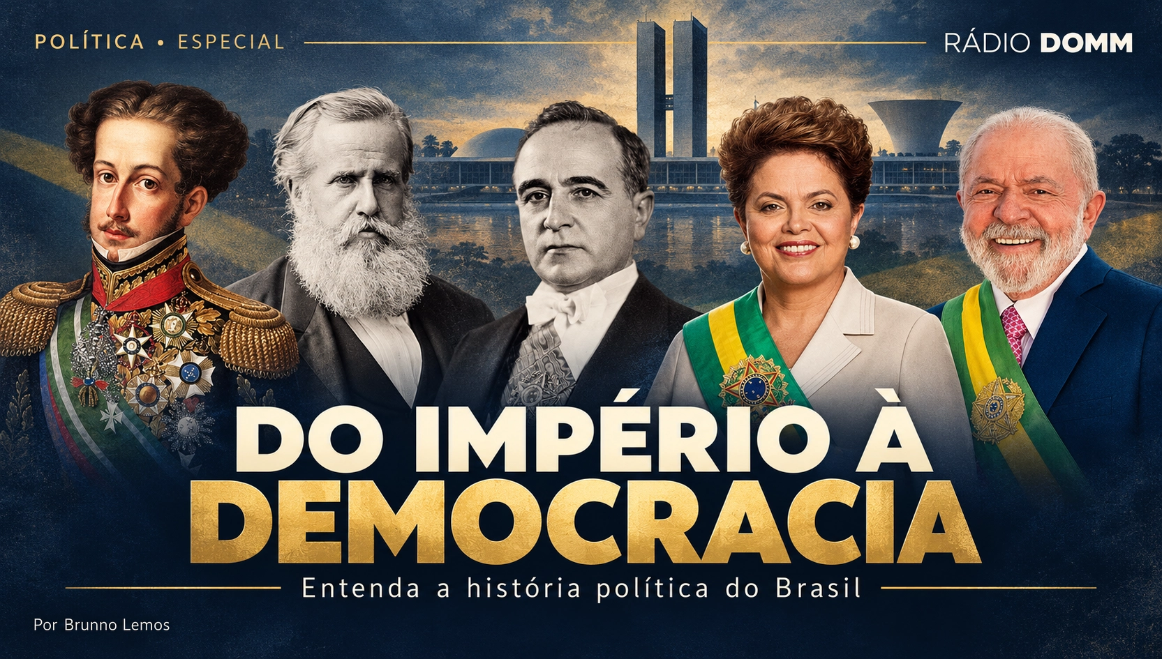 Do Império à democracia: a história política do Brasil