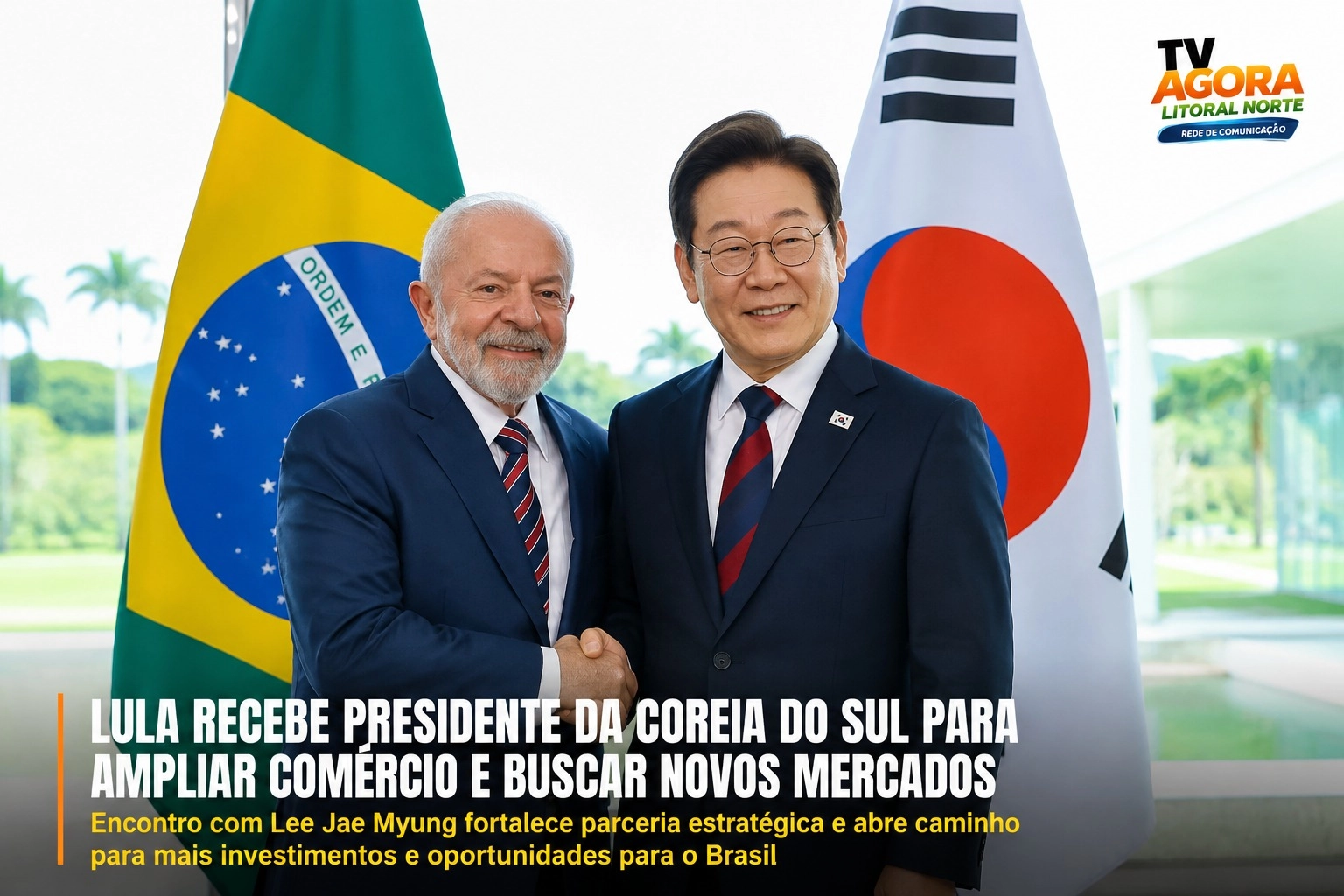 Lula recebe presidente da Coreia do Sul para ampliar comércio, investimentos e abrir novos mercados ao Brasil