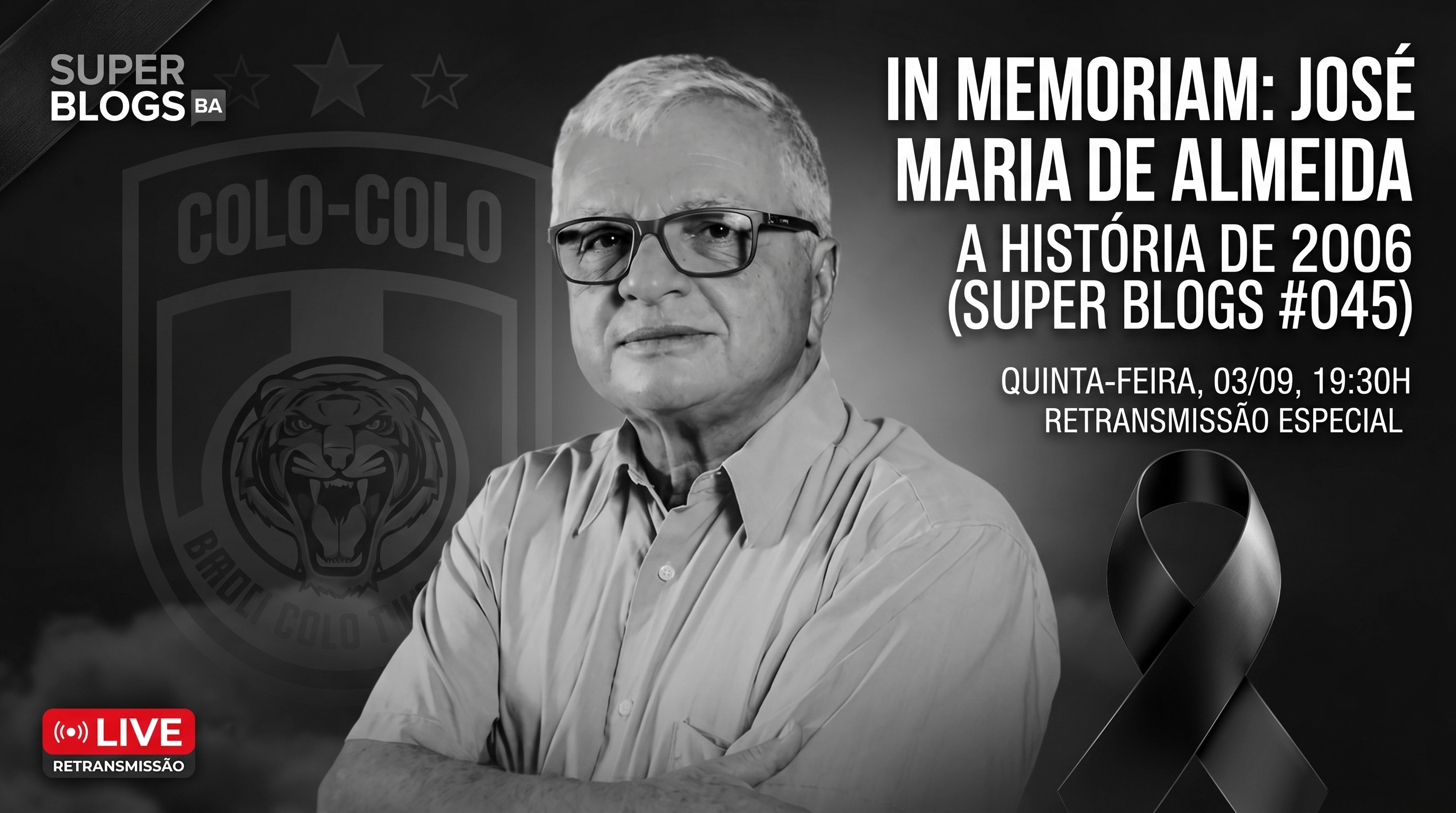 Super Blogs BA promove retransmissão especial em homenagem póstuma a José Maria de Almeida (Zé Maria)