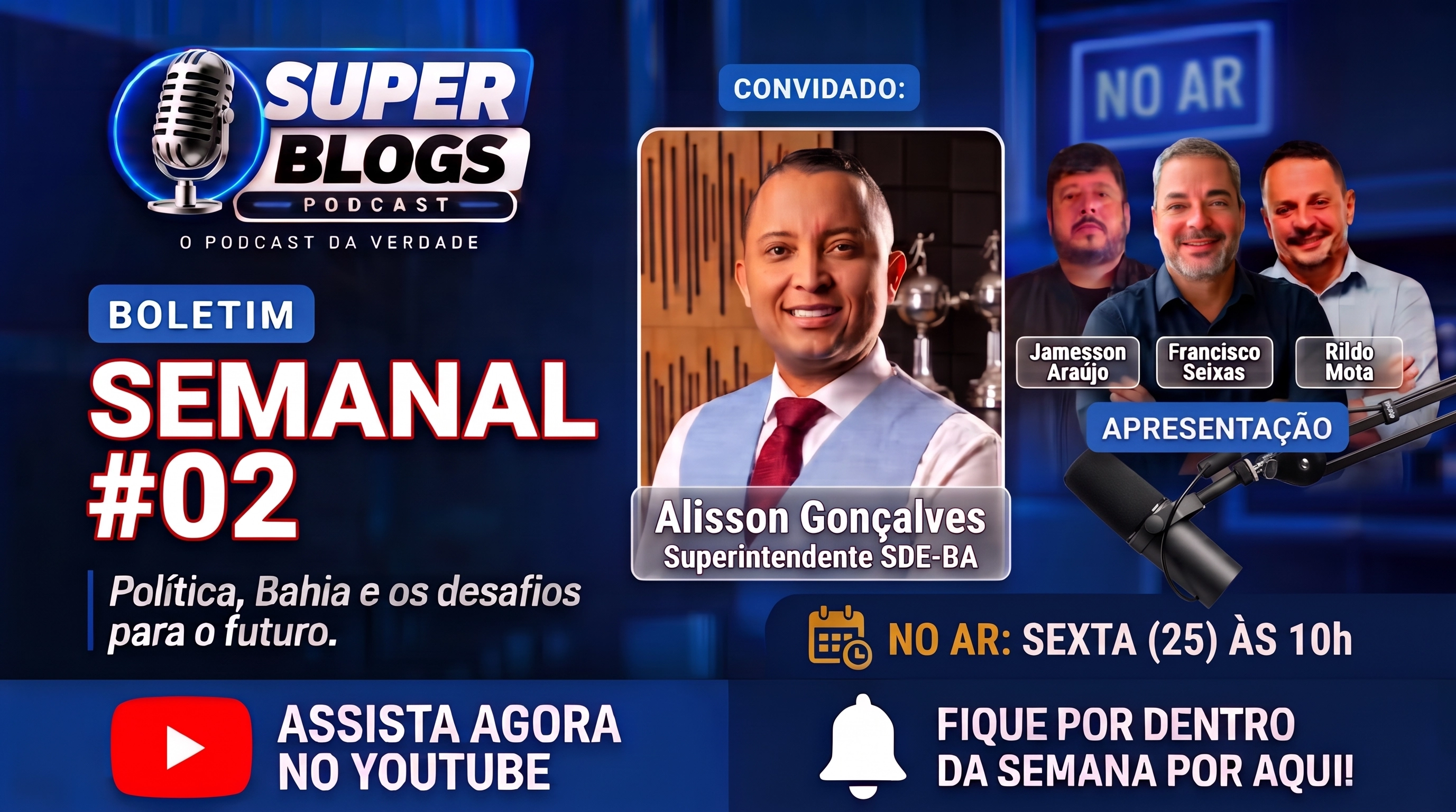Boletim Semanal do Super Blogs debate cenário político com Alisson Gonçalves nesta sexta-feira (25)