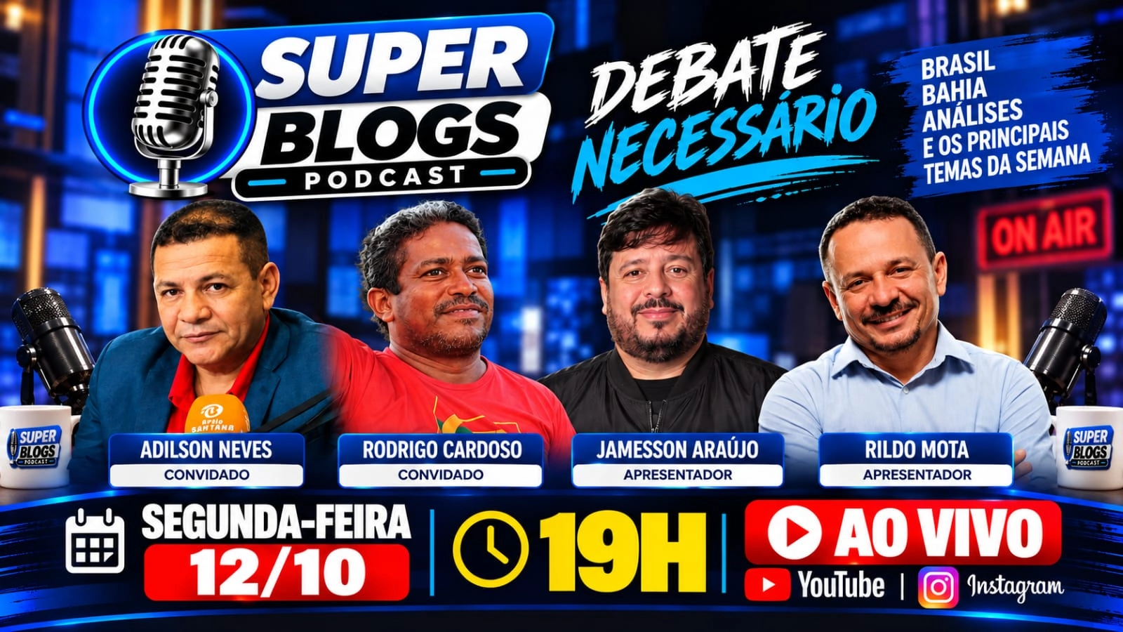 Super Blogs BA promove "Debate Necessário" sobre o cenário político nesta segunda-feira (12)