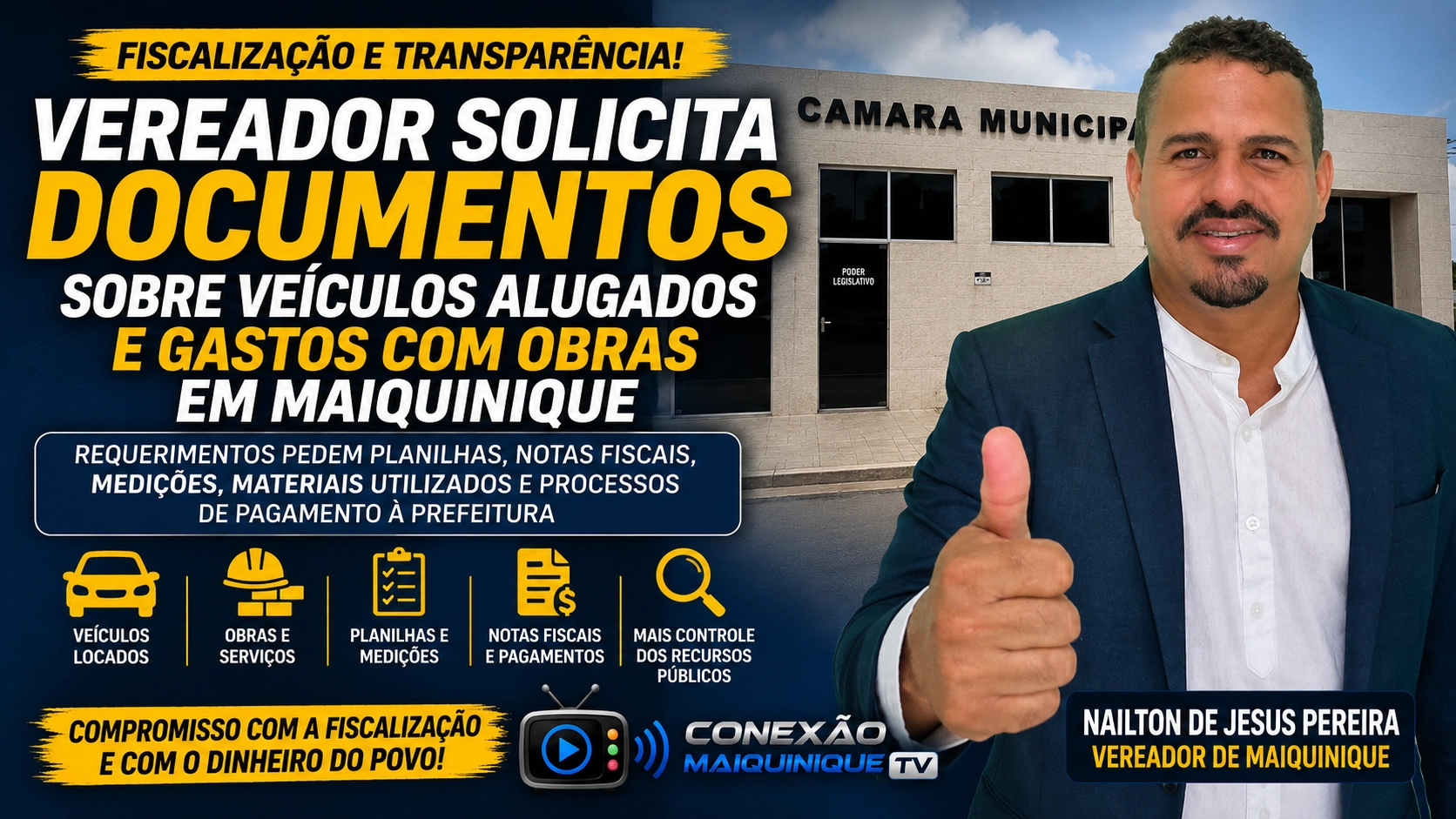 Vereador solicita documentos sobre locação de veículos e gastos com obras em Maiquinique